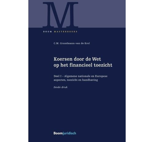 Koersen door de Wft Deel I – Toezicht, Handhaving en Europa