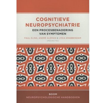 Cognitieve Neuropsychiatrie – Een Procesbenadering van Symptomen
