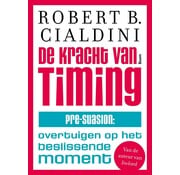 De Kracht van Timing – Robert Cialdini | Pre-suasion