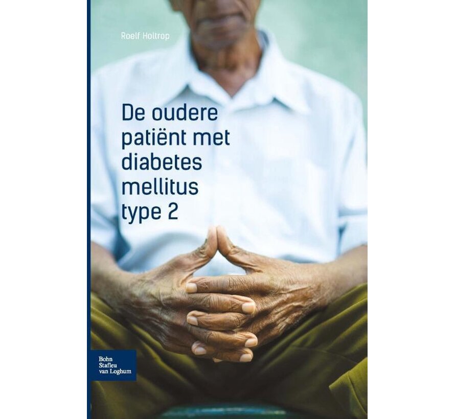 De Oudere Patiënt met Diabetes Mellitus Type 2 – Holtrop