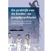 De Praktijk van de Kinder- en Jeugdpsychiater – Ervaringsverhalen
