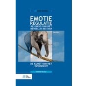 Emotieregulatie als basis van het menselijk bestaan – De kunst van het evenwicht