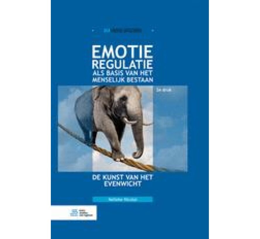 Emotieregulatie als basis van het menselijk bestaan – De kunst van het evenwicht