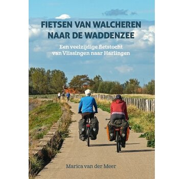 Fietsen van Walcheren naar de Waddenzee – Marica van der Meer