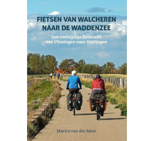 Fietsen van Walcheren naar de Waddenzee – Marica van der Meer