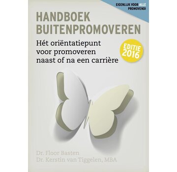 Handboek Buitenpromoveren – Promoveren Buiten de Universiteit