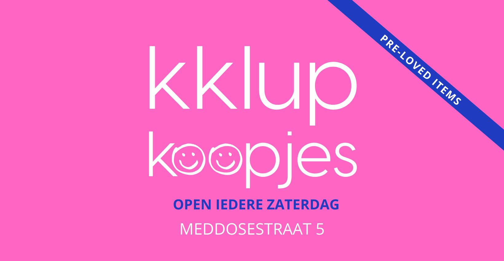 kklup koopjes en pre-loved  iedere zaterdag open