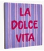 Tegeltje la dolce vita