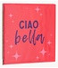 Tegeltje ciao bella
