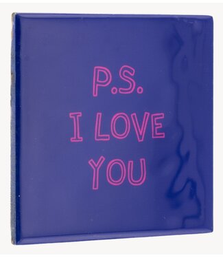 Tegeltje p.s. I love you