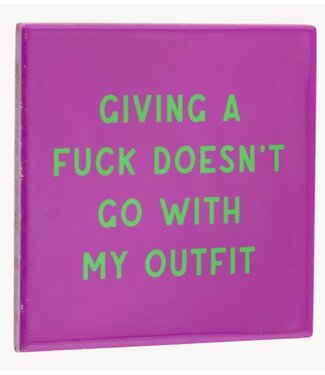 Tegeltje giving a fuck doesn't go with my oufit