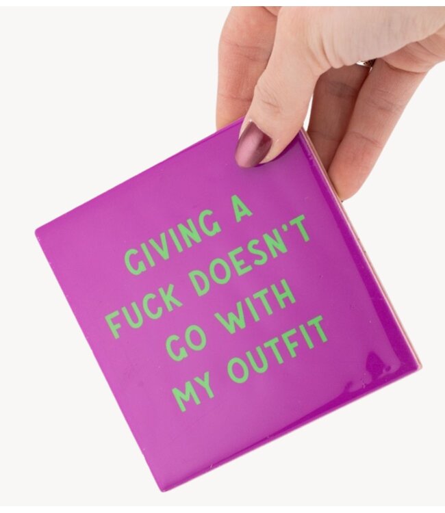 Tegeltje giving a fuck doesn't go with my oufit