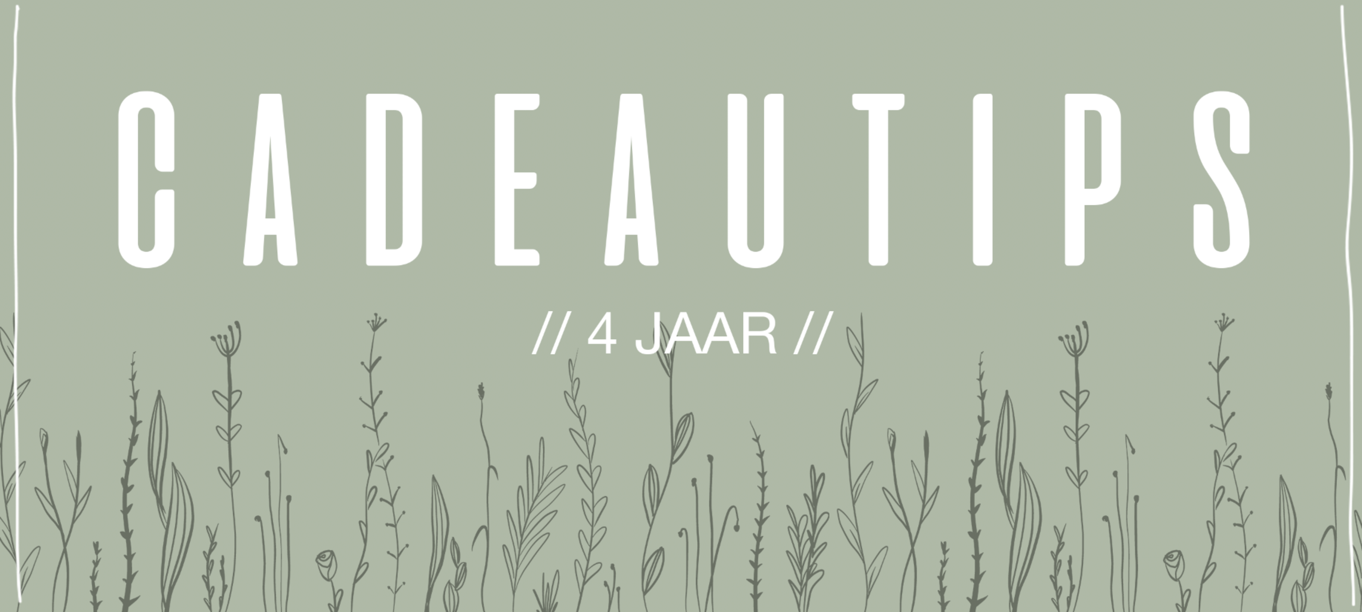 Cadeautips // 4 jaar