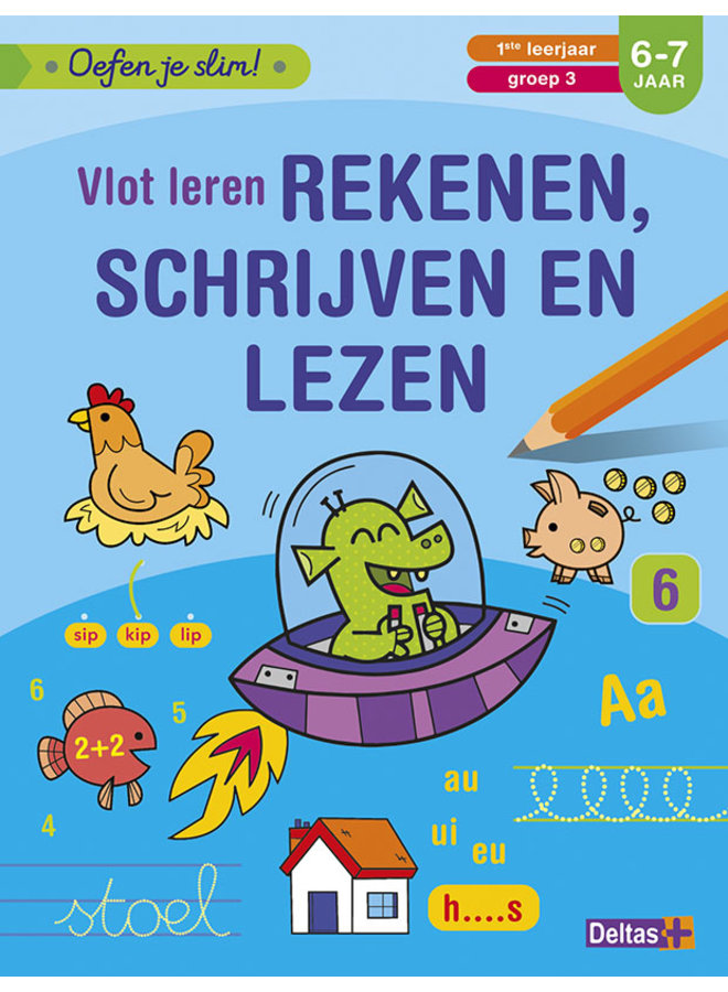 Oefen je slim! Vlot leren rekenen, schrijven en lezen (6-7 jaar)