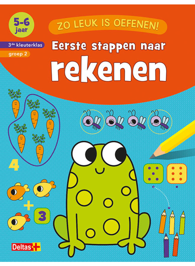 Zo leuk is oefenen! Eerste stappen naar rekenen (5-6 jaar)