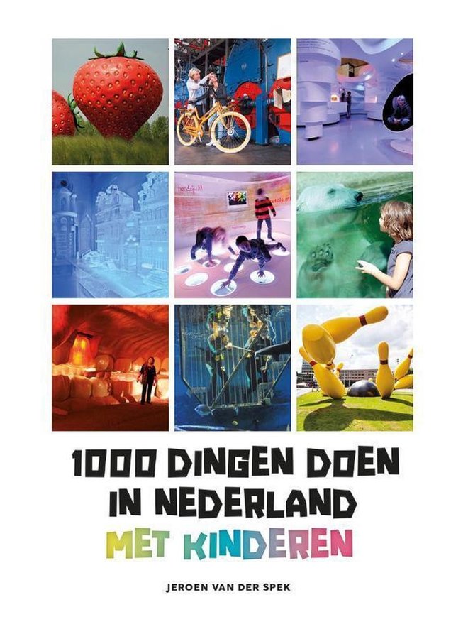 Jeroen van Spek - 1000 dingen doen in Nederland met kinderen