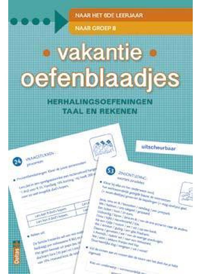 Deltas - Vakantie oefenblaadjes - Naar groep 8