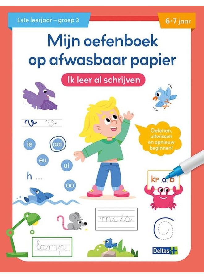 Deltas - Mijn oefenboek op afwasbaar papier ik leer al schrijven (6/7j)