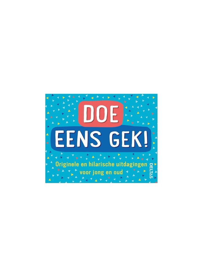 Deltas - Doe eens gek!