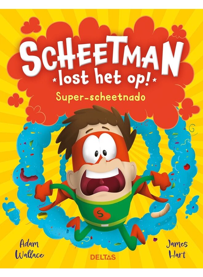 Deltas - Scheetman lost het op! Super-scheetnado