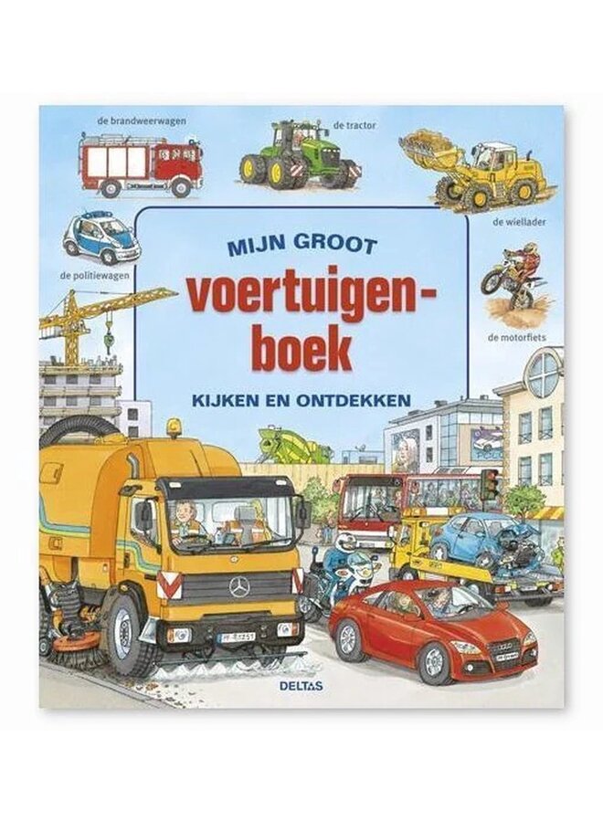 Deltas  - Mijn groot voertuigenboek – kijken en ontdekken