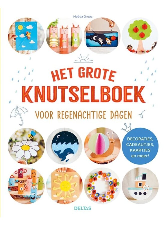 Deltas - Het grote knutselboek voor regenachtige dagen