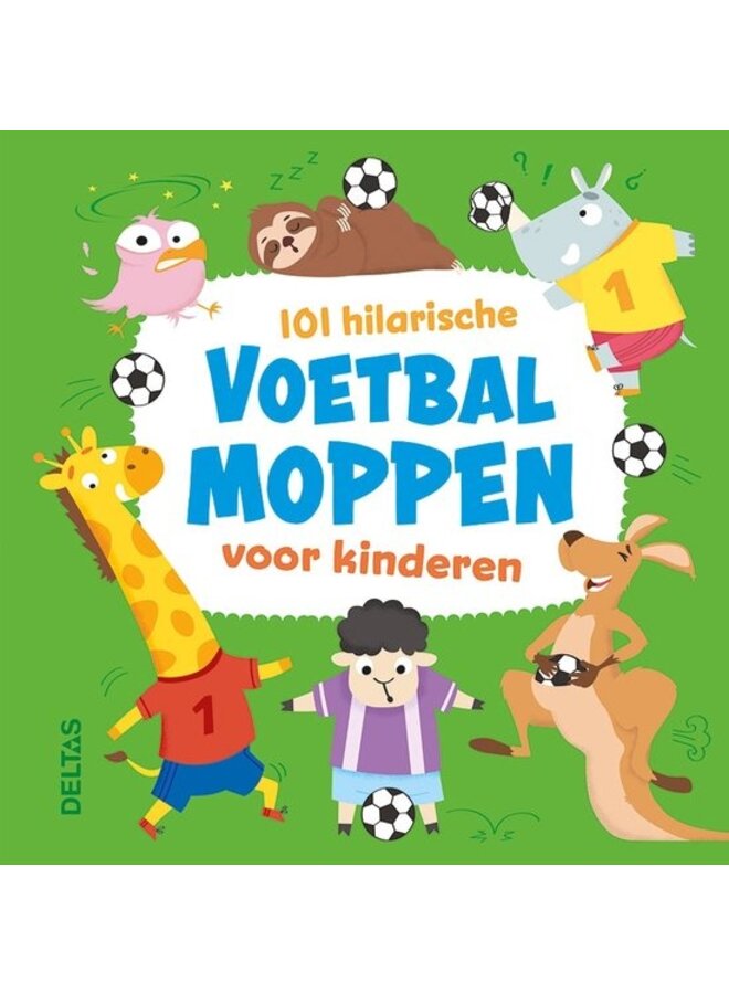 Deltas - 101 hilarische voetbalmoppen voor kinderen