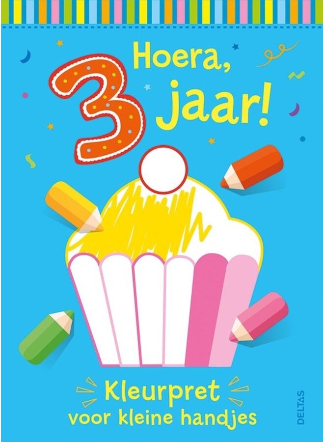 Deltas - Kleurpret voor kleine handjes Hoera, 3 jaar!