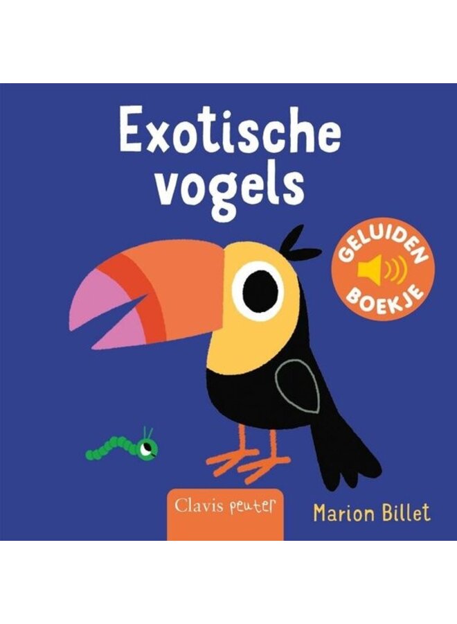 Marion Billet - Exotische Vogels (geluidenboekje)