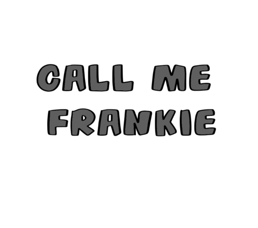 Call me Frankie