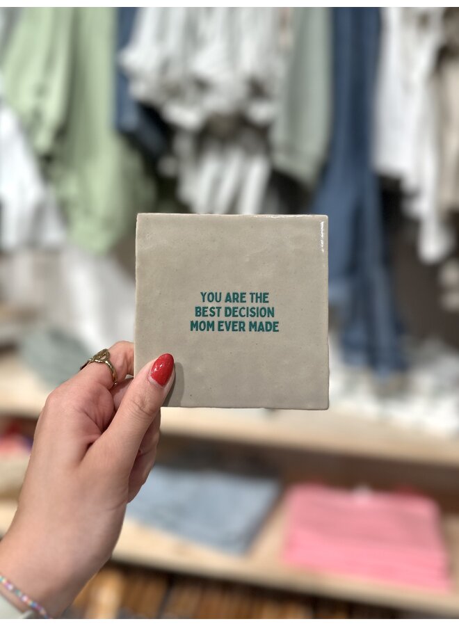 Tegeltje – The best decision – Beige/Donkergroen