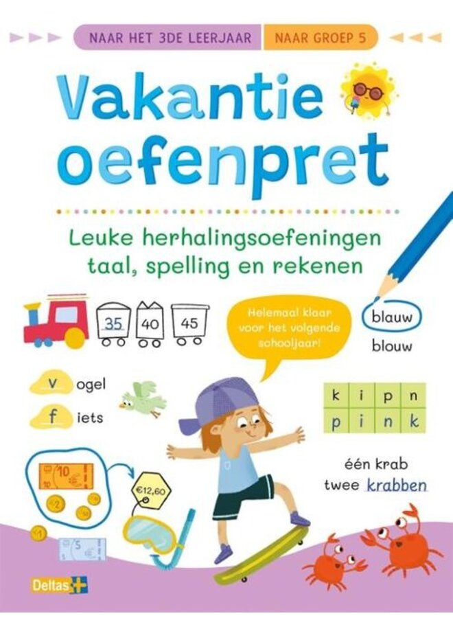 Vakantie oefenpret - Leuke herhalingsoefeningen taal, spelling en rekenen (naar groep 5)