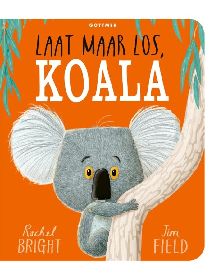 Gottmer - Rachel Bright - Laat maar los, koala (karton)
