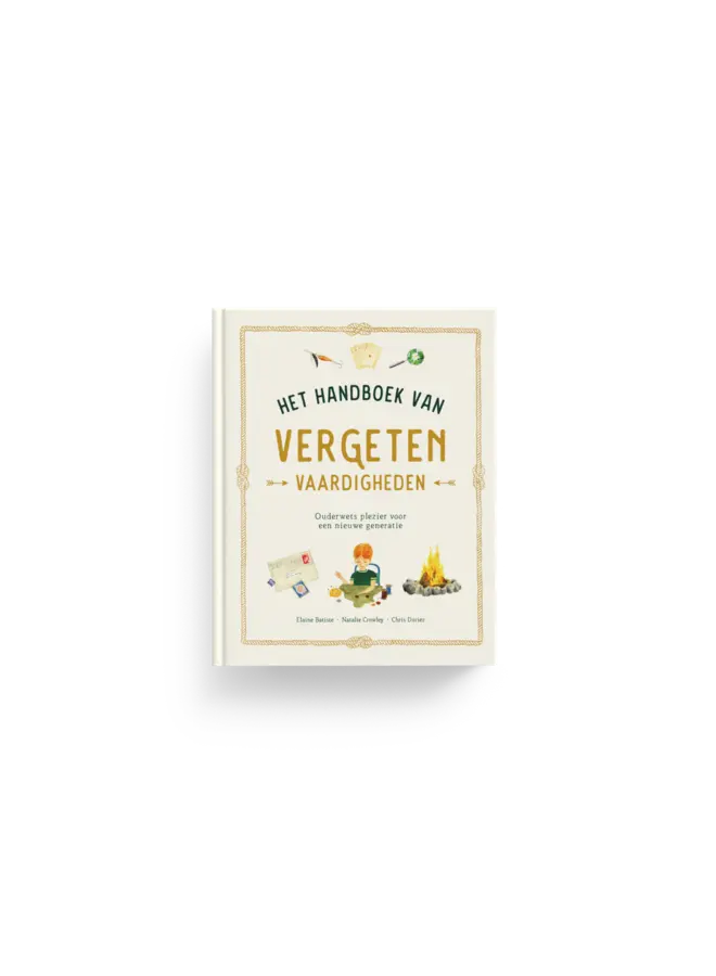 Nathalie Crowly & Elaine Batiste - Het handboek van vergeten vaardigheden