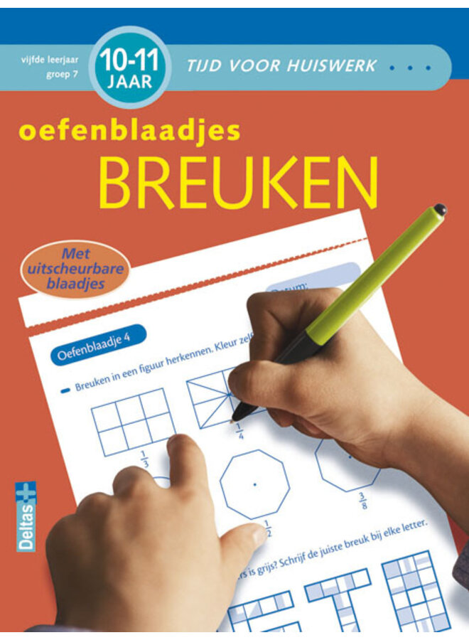 Deltas - Tijd voor huiswerk - Oefenblaadjes breuken (10-11 jaar)