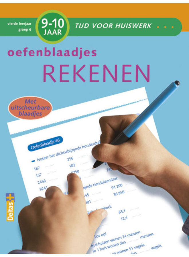 Deltas - Tijd voor huiswerk - Oefenblaadjes rekenen (9-10 jaar)