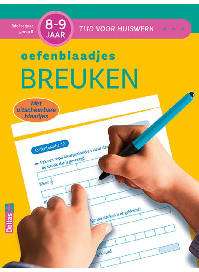 Deltas - Tijd voor huiswerk - Oefenblaadjes breuken (8-9 jaar)