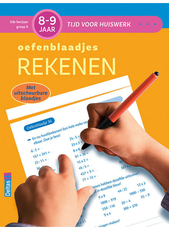 Deltas - Tijd voor huiswerk - Oefenblaadjes rekenen (8-9 jaar)