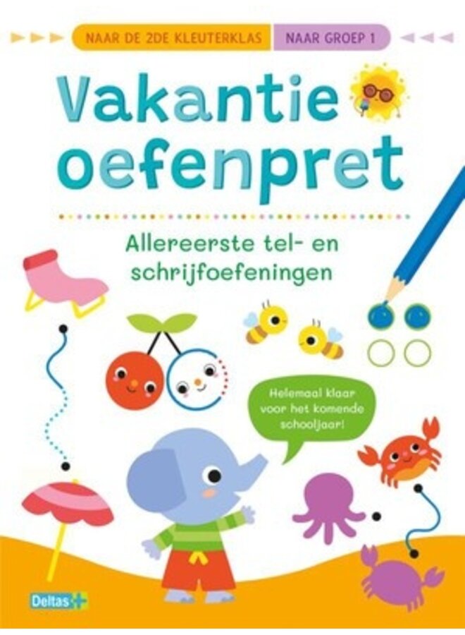 Deltas - Vakantie oefenpret - Allereerste tel- en schrijfoefeningen (naar groep 1)
