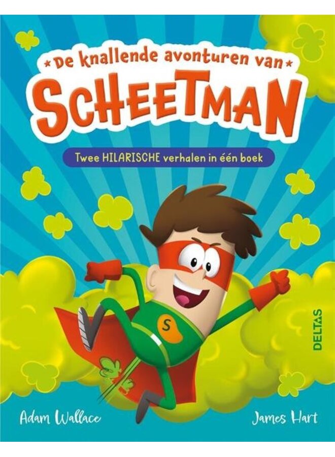 Deltas - De knallende avonturen van Scheetman