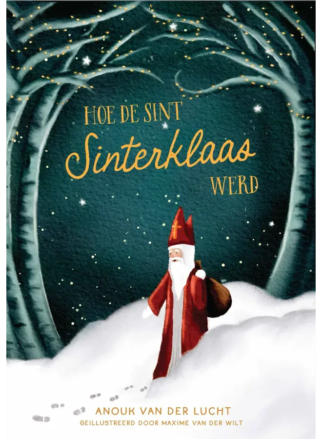Anouk van der Lucht - Hoe de Sint Sinterklaas werd