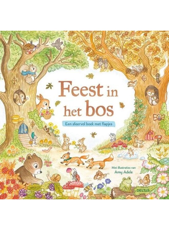 Deltas - Feest in het bos - Een sfeervol boek met flapjes