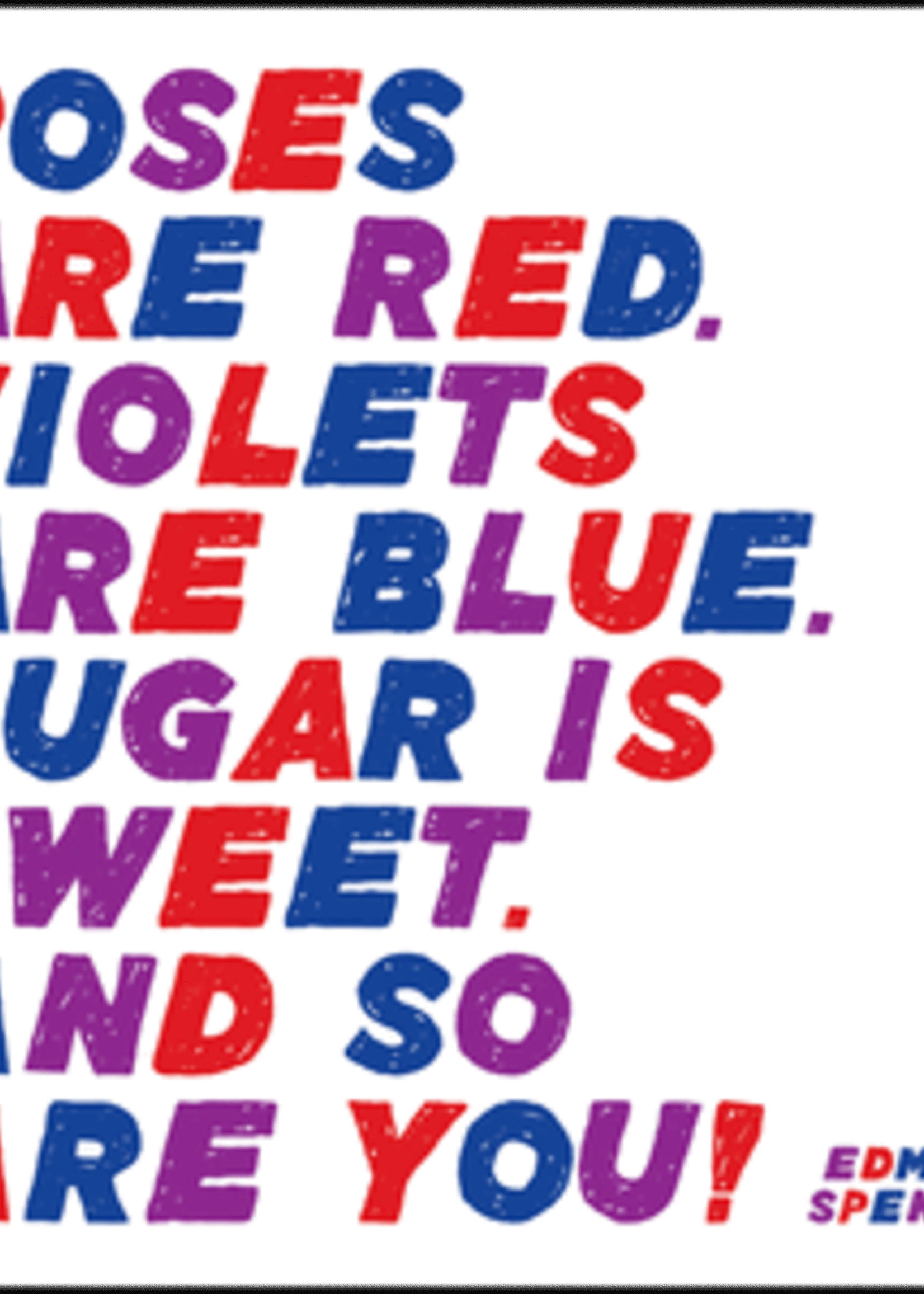 Quoteable Quotable Stickers - Roses are red, violets are blue, sugar is sweet and so are you.