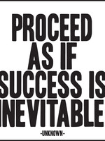 Quoteable Quotable Stickers - Proceed as if success is inevitable
