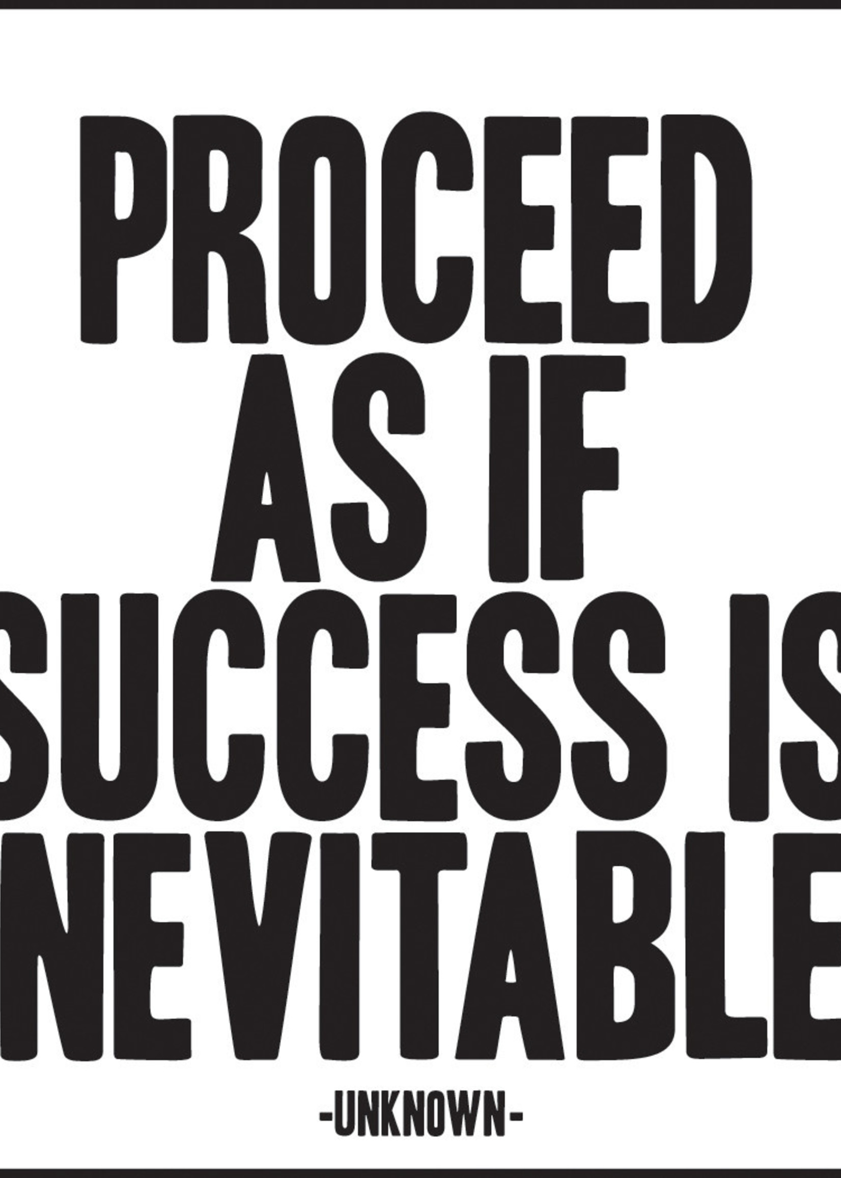 Quoteable Quotable Stickers - Proceed as if success is inevitable