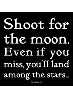 Quoteable Quotable Stickers - Shoot for the moon. Even if you miss you'll land among the stars