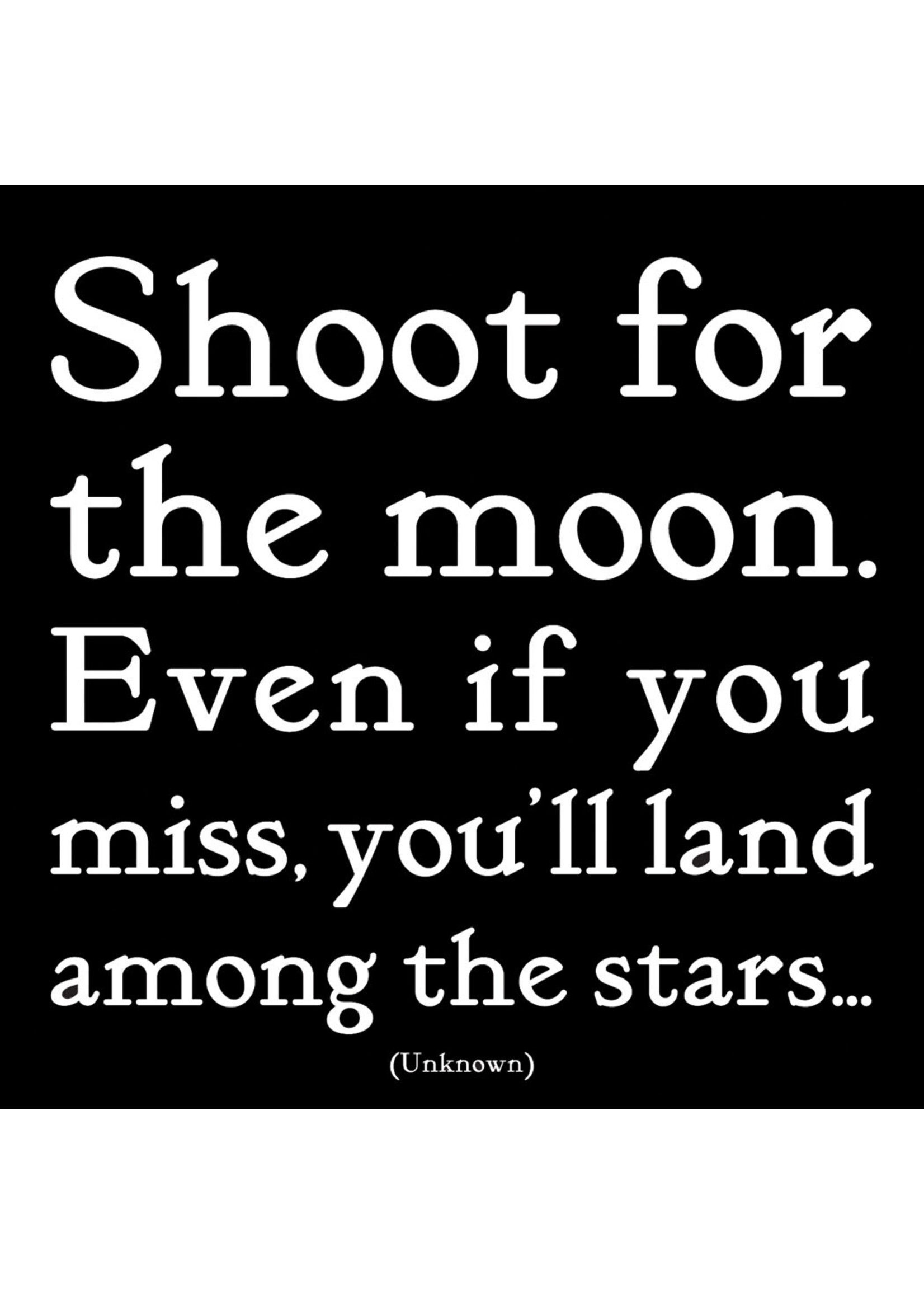 Quoteable Quotable Stickers - Shoot for the moon. Even if you miss you'll land among the stars