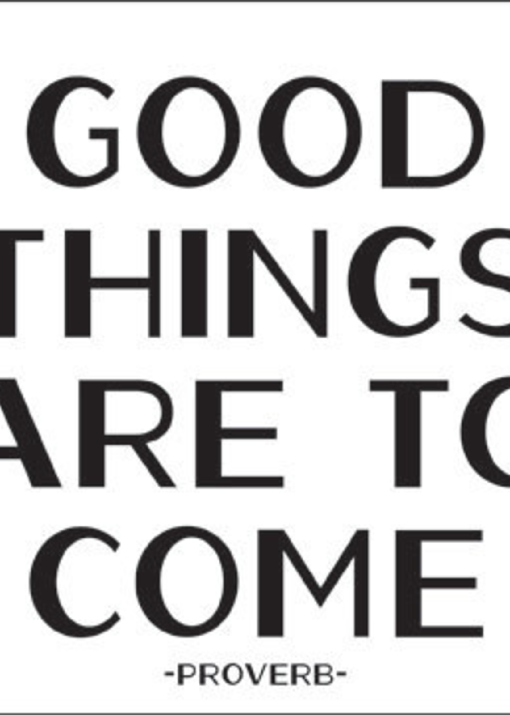 Quoteable Quotable Stickers - Good things are to come