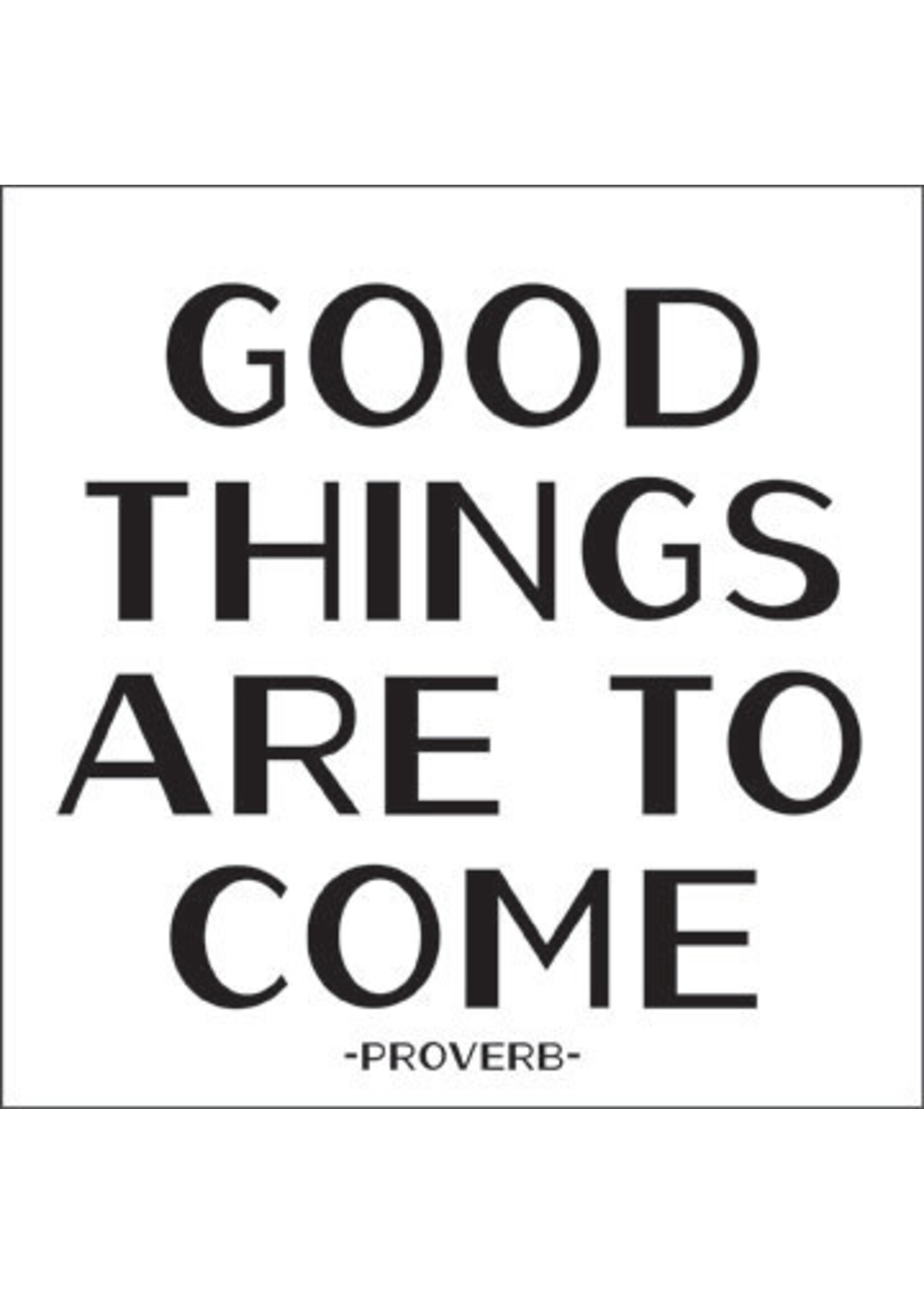 Quoteable Quotable Stickers - Good things are to come