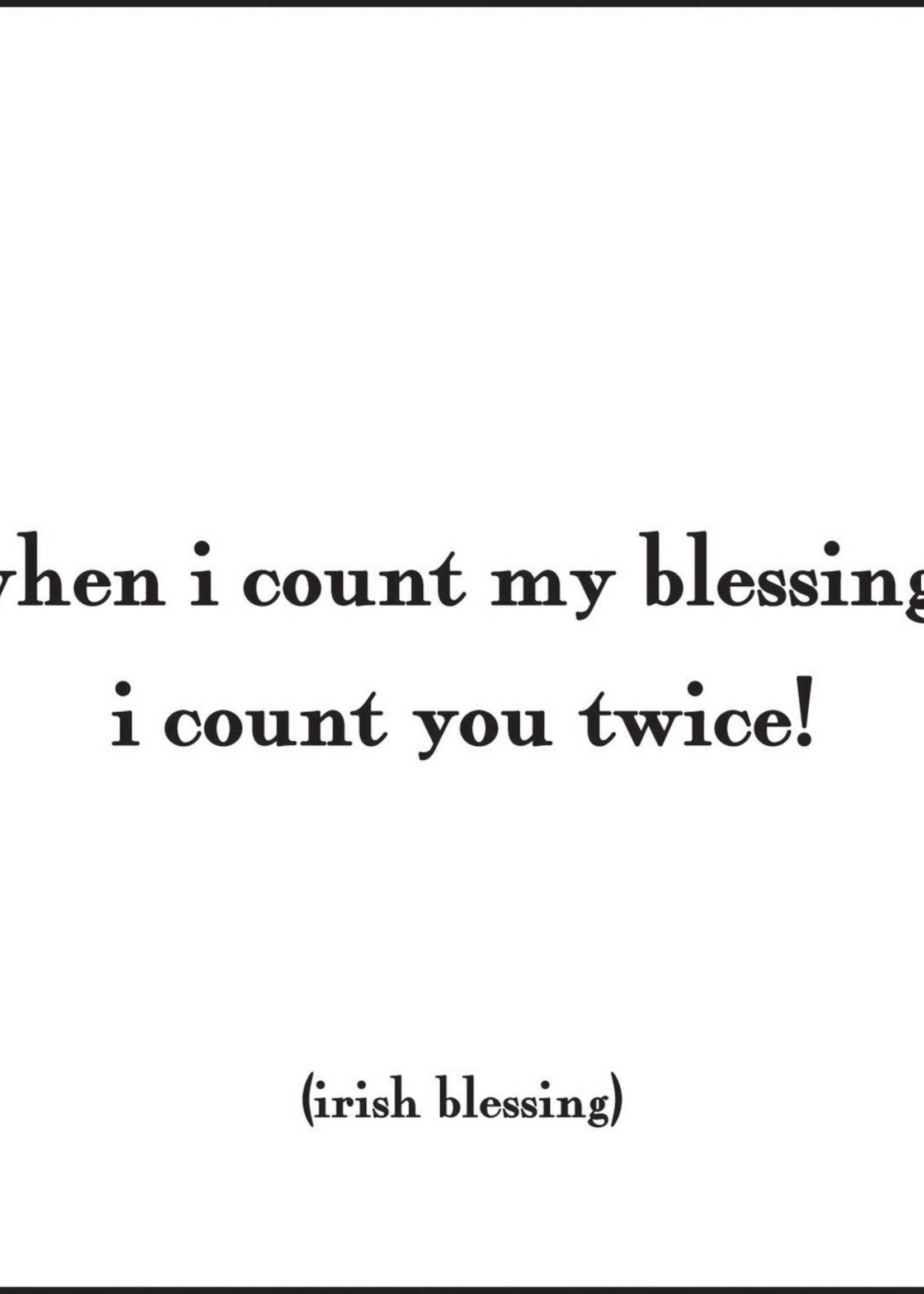 Quoteable Quotable Stickers - When i count my blessings i count you twice
